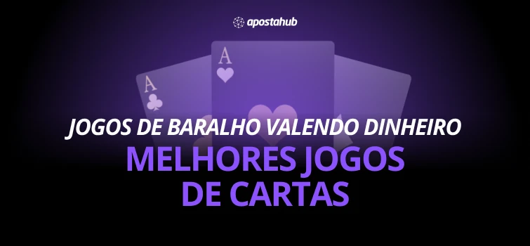 Jogos de baralho valendo dinheiro